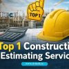 Top 1 Construction Estimating Services