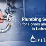 Plumbing Services for Homes and Offices in Lahore