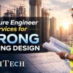 Structure Engineer Services for Strong Building Design